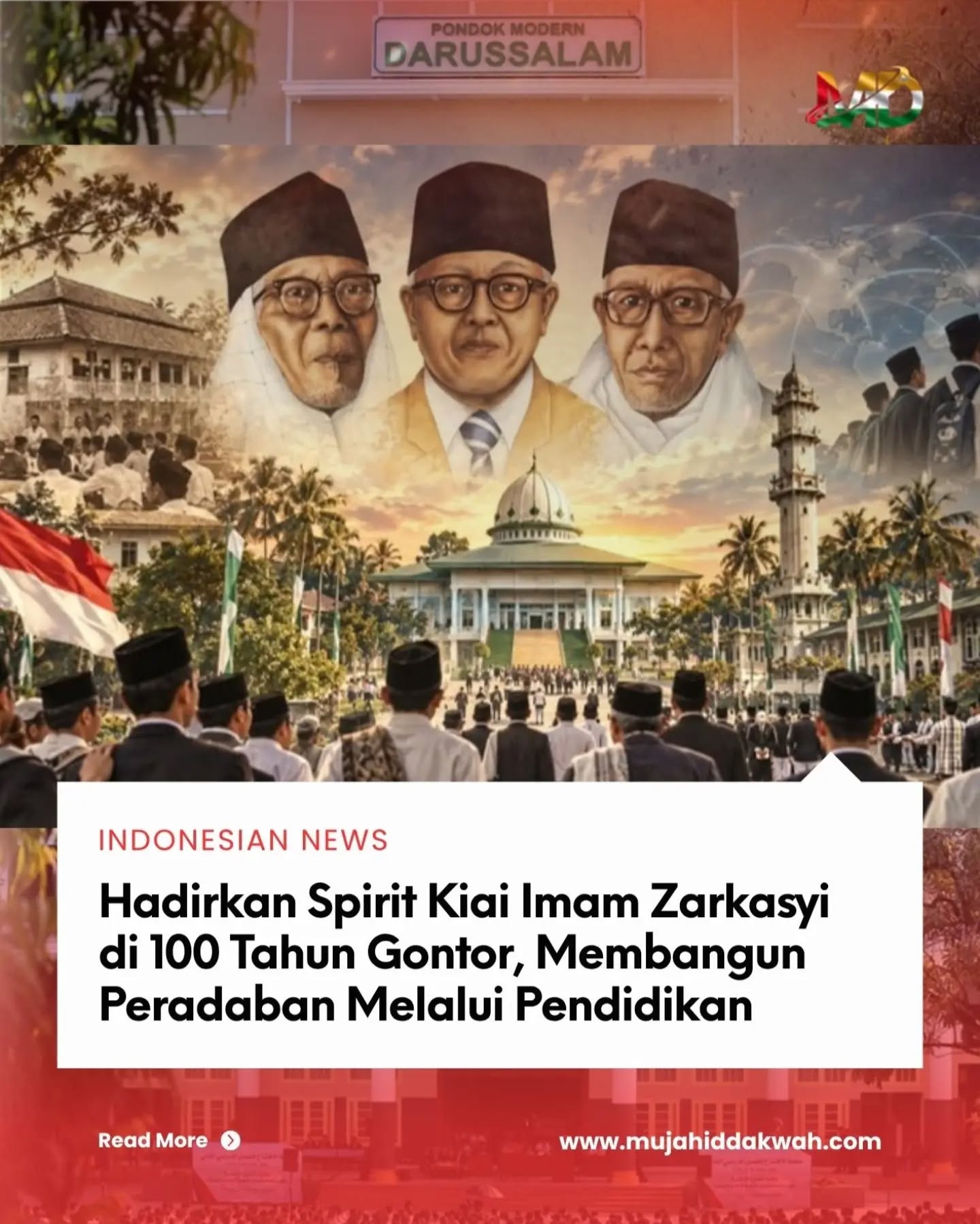 Gontor, di negeri ini, adalah salah satu lembaga pendidikan yang terbaik. Berdiri pada 1926 dan “disegarkan” pada 1936, pesantren ini telah melahirkan banyak lulusan yang bermanfaat. Tentu akan sangat banyak pelajaran jika kita mengikuti, setidaknya sebagian, alam pikiran dari pendirinya, yaitu dari KH Imam Zarkasyi (1910–1985). Beliau salah satu dari tiga bersaudara pendiri Gontor dan yang termuda. Adapun dua kakaknya adalah KH Ahmad Sahal (1901–1977) dan KH Zainuddin Fanani (1908–1967). Karya, dalam pandangan Pak Zar (sapaan akrab dari KH Imam Zarkasyi), dihubungkan dengan prinsip amal jariyah yang membawa manfaat kepada orang lain. Bahwa, semakin besar manfaat karya seseorang bagi sekitarnya, maka semakin besar nilai amal jariyah dari karya itu. Pada saat yang sama, karya yang bermanfaat itu merupakan salah satu bentuk ibadah dan realisasi ketakwaan serta menjadi ukuran kebesaran seseorang. Seperti yang selalu menjadi tekad Pak Zar ketika mulai merintis sistem pesantren modern, dia mengatakan, “Apabila saya tidak berhasil mengajar melalui pesantren, maka saya akan mengajar dengan pena.” Kembali ke soal karya. Bahwa, karya dalam pandangan Pak Zar merupakan amal yang bermanfaat bagi orang lain. Bentuknya, antara lain, bisa berupa karya tulis. Pak Zar telah mendirikan Pesantren Gontor, itu karya. Pak Zar sudah mengajar banyak murid, itu juga karya. Tak ketinggalan, ada belasan karya tulis Pak Zar yang berupa buku. Kini, ketika kita memperingati 100 tahun Gontor dengan sepenuh rasa syukur, maka sangat relevan untuk menghidup-hidupkan temanya. Tema itu, sekali lagi, yaitu: Gontor Menghadirkan Nilai-Nilai Islam, Membangun Peradaban Utama. Sungguh, adapun di antara cara menghidup-hidupkannya adalah dengan terus menghadirkan pesan-pesan dari KH Imam Zarkasyi, terutama: Perbanyak karya yang membawa manfaat kepada orang lain dan hubungkan dengan prinsip amal jariyah. Semoga Allah mudahkan kita, aamiin!... Baca Selengkapnya di: www.mujahiddakwah.com #gontor #pesantren #islam #100tahungontor Gontor, di negeri ini, adalah salah satu lembaga pendidikan yang terbaik. Berdiri pada 1926 dan “disegarkan” pada 1936, pesantren ini telah melahirkan banyak lulusan yang bermanfaat. Tentu akan sangat banyak pelajaran jika kita mengikuti, setidaknya sebagian, alam pikiran dari pendirinya, yaitu dari KH Imam Zarkasyi (1910–1985). Beliau salah satu dari tiga bersaudara pendiri Gontor dan yang termuda. Adapun dua kakaknya adalah KH Ahmad Sahal (1901–1977) dan KH Zainuddin Fanani (1908–1967). Karya, dalam pandangan Pak Zar (sapaan akrab dari KH Imam Zarkasyi), dihubungkan dengan prinsip amal jariyah yang membawa manfaat kepada orang lain. Bahwa, semakin besar manfaat karya seseorang bagi sekitarnya, maka semakin besar nilai amal jariyah dari karya itu. Pada saat yang sama, karya yang bermanfaat itu merupakan salah satu bentuk ibadah dan realisasi ketakwaan serta menjadi ukuran kebesaran seseorang. Seperti yang selalu menjadi tekad Pak Zar ketika mulai merintis sistem pesantren modern, dia mengatakan, “Apabila saya tidak berhasil mengajar melalui pesantren, maka saya akan mengajar dengan pena.” Kembali ke soal karya. Bahwa, karya dalam pandangan Pak Zar merupakan amal yang bermanfaat bagi orang lain. Bentuknya, antara lain, bisa berupa karya tulis. Pak Zar telah mendirikan Pesantren Gontor, itu karya. Pak Zar sudah mengajar banyak murid, itu juga karya. Tak ketinggalan, ada belasan karya tulis Pak Zar yang berupa buku. Kini, ketika kita memperingati 100 tahun Gontor dengan sepenuh rasa syukur, maka sangat relevan untuk menghidup-hidupkan temanya. Tema itu, sekali lagi, yaitu: Gontor Menghadirkan Nilai-Nilai Islam, Membangun Peradaban Utama. Sungguh, adapun di antara cara menghidup-hidupkannya adalah dengan terus menghadirkan pesan-pesan dari KH Imam Zarkasyi, terutama: Perbanyak karya yang membawa manfaat kepada orang lain dan hubungkan dengan prinsip amal jariyah. Semoga Allah mudahkan kita, aamiin!... Baca Selengkapnya di: www.mujahiddakwah.com #gontor #pesantren #islam #100tahungontor